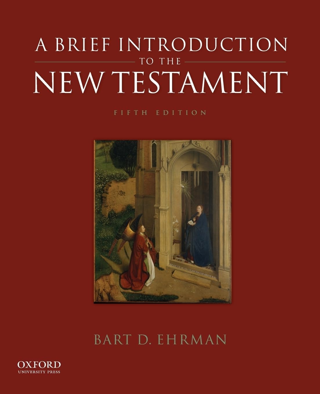 A Brief Introduction to the New Testament A Brief Introduction to the New Testament