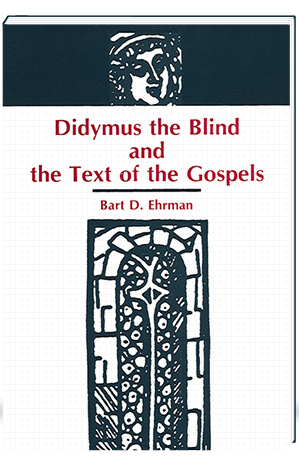 01-didymus-the-blind Didymus the Blind and the Text of the Gospels