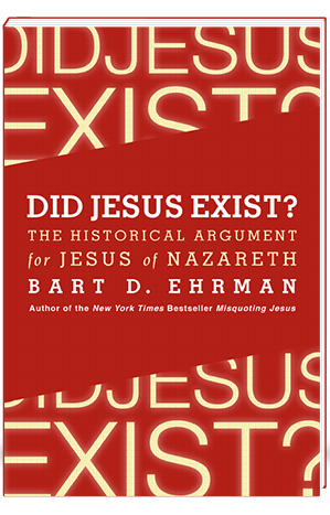 Did Jesus Exist? The Historical Argument for Jesus of Nazareth