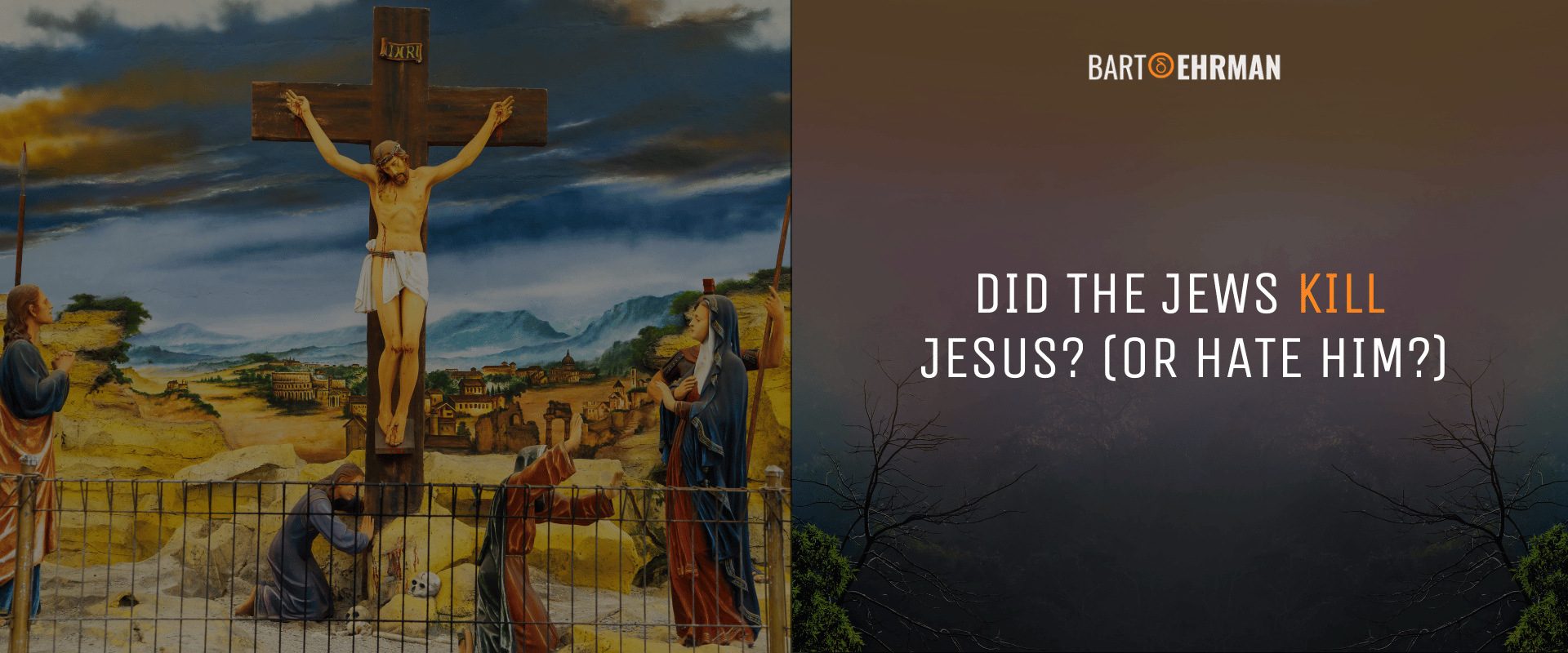 Did the Jews kill Jesus